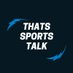 ThatsSportsTalk (@ThatsSportsTalk) Twitter profile photo