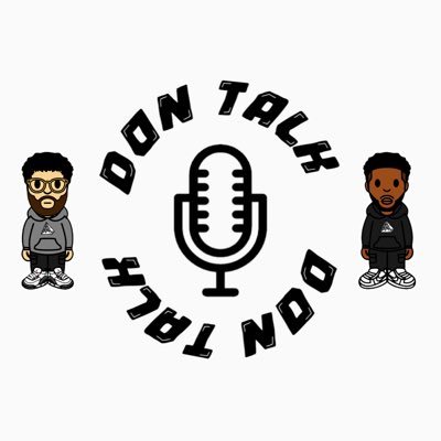 | Home Of The Don Talk Podcast | Host : @permthedon & @handleitro | New Episode Every Thursday |