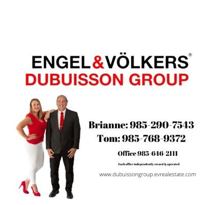 Engle & Volkers; Ea office indep owned & operated. MRP Certified; BrianneDuBuisson LA 0995696882, MS 54221;Tom McNitt 995704238
