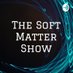 The Soft Matter Show (@softmattershow) Twitter profile photo The Soft Matter Show (@softmattershow) Twitter profile photo