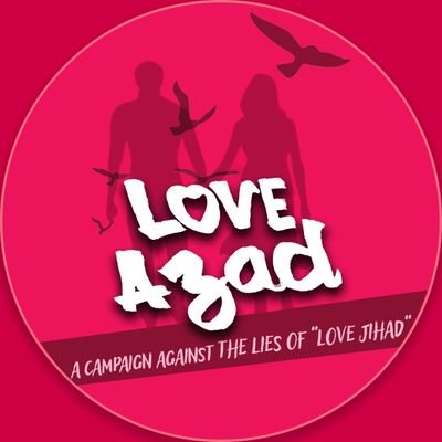 Love Azad : A Campaign Against The Lies Of 'Love Jihad'