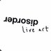 Disorder Live Art (@disorderliveart) Twitter profile photo Disorder Live Art (@disorderliveart) Twitter profile photo