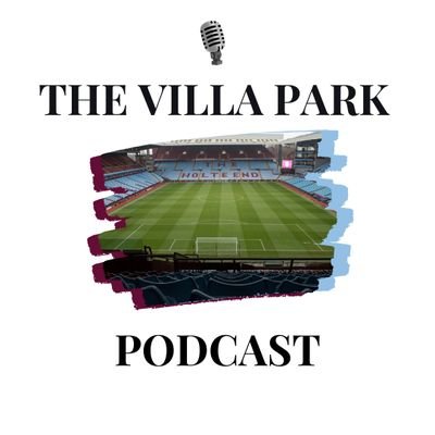 The Aston Villa podcast for the 'People' | hosts @SuthRich @ktavfc @martolenardo @fowlerlegend @samwise1071 and Rich B | villaparkpod@gmail.com