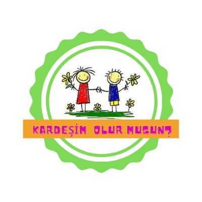 KARDEŞİM OLUR MUSUN?