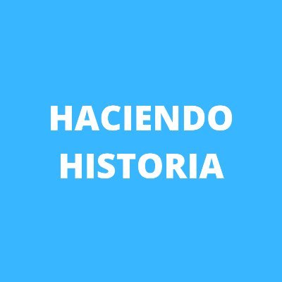 Juntos, sigamos #HaciendoHistoria