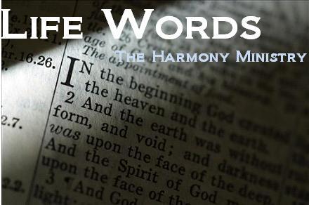LifeWords4U's profile picture. The Harmony Ministry and Life Words provide a new approach to Christian living. We create an atmosphere for ALL of God's believers and to grow.