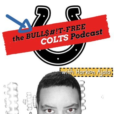 The world's one and only #1 UNCENSORED and completely BULLSH*T-FREE Indianapolis #Colts podcast covering everything COLTS with NO coachspeak and NO bullshit!