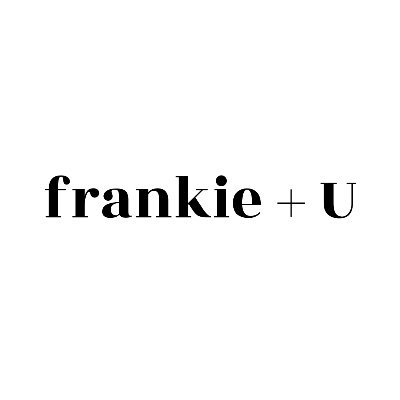 Frankie + U