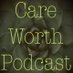 Care Worth Podcast 🧢 🎙💖☘️🧵🏠 (@CareWorthCast) Twitter profile photo