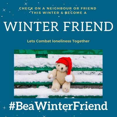 If you can be anything this Winter, #BeaWinterFriend
Let’s work to support people and help to reduce the risk of loneliness and isolation this winter