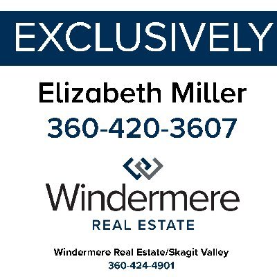 Windermere Real Estate Full Time, Full Service Realtor Serving Skagit & Snohomish Counties, Certified Real Estate Specialist, Military Relocation Specialist