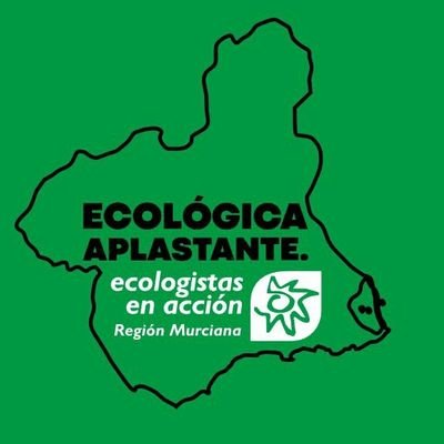 Somos Ecologistas en Acción de la Región Murciana. Luchamos día a día por el #MedioAmbiente. ¿Nos ayudas? #EcológicaAplastante #ÚneteAEcologistas