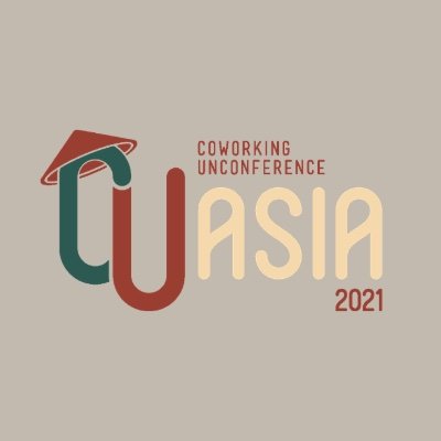 Asia's biggest Coworking Unconference · #CUAsia · 4-5 March 2021