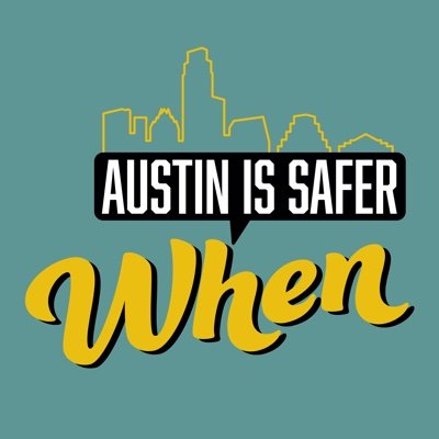 Austin Is Safer When