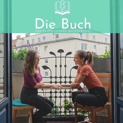 Die Buch ist ein Podcast über Bücher von Frauen und Themen, die uns alle bewegen. Aus einer feministischen Perspektive mit Buchtipps und Autorinnen-Gesprächen