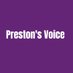Preston's Voice (@prestonsvoice) Twitter profile photo Preston's Voice (@prestonsvoice) Twitter profile photo