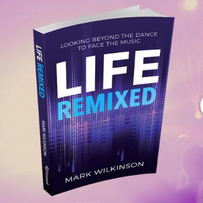 Life Remixed by Mark Wilkinson