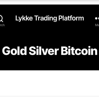 Checking gold, silver and bitcoin. Using Lykke Wallet for trading.