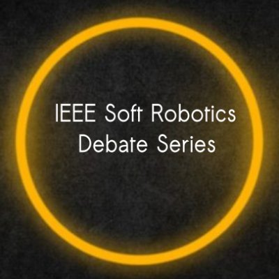 #SoftRobotics Debates on behalf of @ieeeras TC on Soft Robotics, by @MarwaEldiwiny, @SMHadiSadati, Laura Blumenschein