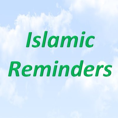Islamic Reminders, Qur'an, Hadeeth, wise quotes, inviting non Muslims to Islam