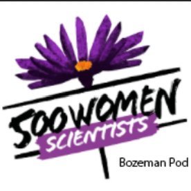 Women Scientist of Bozeman, Montana. Supporting Science and Women! 👩‍🔬