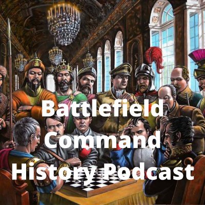 Podcaster|Military History|Commanders of Armies|Ancient World-Wars of Decolonization