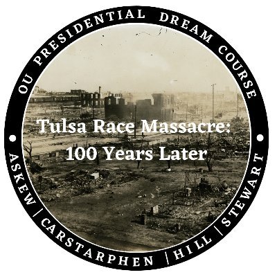 TulsaMassacre's profile picture. 4 Professors | 3 Disciplines: History/Journalism/Creative Writing | 1 Digital Humanities Project | A 2021 OU Presidential Dream Course.