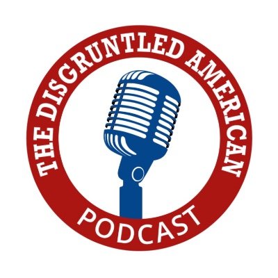Official Twitter of The Disgruntled American Podcast https://t.co/6LnKxFxPzk