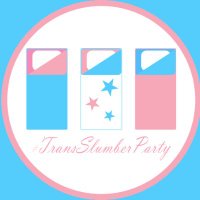 #TransSlumberParty(@trans_party) 's Twitter Profile Photo