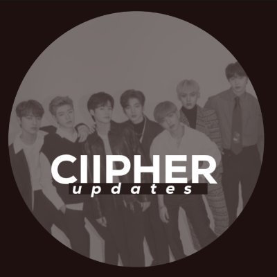 #CIIPHER International Fanbase and Your FRIST Source of CIIPHER's Daily News and Updates