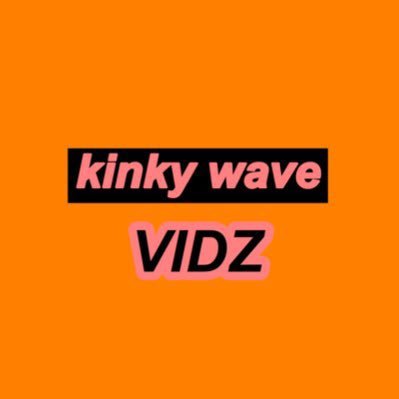 kinky wave vidz. submissions: https://t.co/srUW1a9MzW removal: https://t.co/4piXiHMkGQ Contact us via DM: @kinkywavehelp for support (18+)