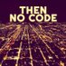Then_NoCode (@then_nocode) Twitter profile photo Then_NoCode (@then_nocode) Twitter profile photo