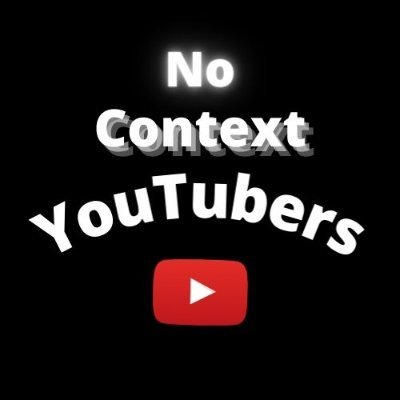 NoContextTubers