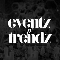 Eventz N Trendz(@EventzNTrendz) 's Twitter Profileg