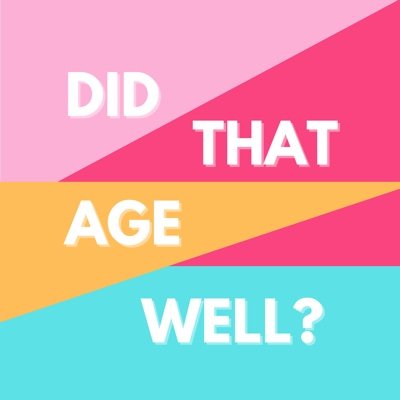 Did That Age Well? The Podcast Profile