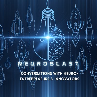 The future of your brain, now - featuring conversations with neuro-entrepreneurs and innovators. instagram @neuroblastfocus