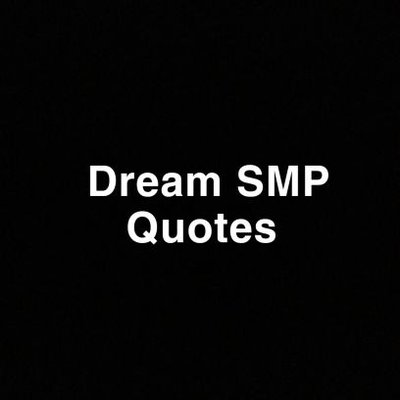 picture Dream Smp Quackity Quotes dream smp quotes dsmpquotebook twitter