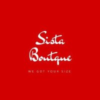 Sista Boutique We Got Your Size(@wegotyoursize) 's Twitter Profile Photo