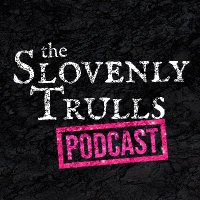 The Slovenly Trulls 💕(@SlovenlyTrulls) 's Twitter Profile Photo