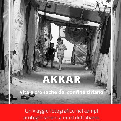 Akkar è una mostra fotografica nata per raccontare la condizione dei profughi siriani in Libano, riportando storie e testimonianze dirette.