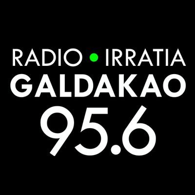 La radio de Galdakao - Galdakaoko Irratia • También @GaldakaoHoy Aldizkaria