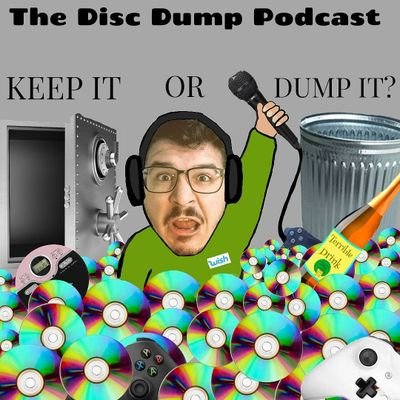 This is the show where we watch movies, play games, or listen to music in an effort to decide; are we going to keep the disc or are we going to dump it?