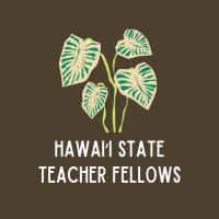 Hawaii State Teacher Fellows (@808tfellows) 's Twitter Profile