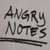 Angry Notes (@angrynotes_) Twitter profile photo Angry Notes (@angrynotes_) Twitter profile photo