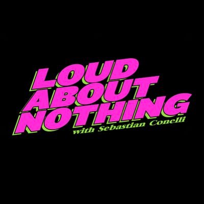 Loudaboutnothing