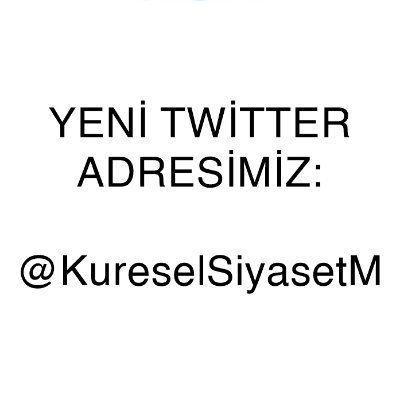 Twitter adresimiz değişti. Takip etmek için: @KureselSiyasetM