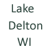 Lake Delton is surrounded by natural beauty and right next door to the Wisconsin Dells. It makes for the perfect vacation destination.