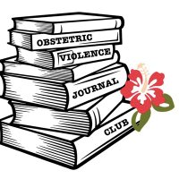 Obstetric Violence Journal Club🌺(@Obs_Violence_JC) 's Twitter Profile Photo