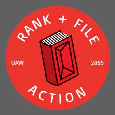 We are UC workers organizing to transform UAW 2865 into a fighting organization. Union power will come from the rank and file, or not at all!