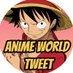 Anime World Tweet (@animeworldtweet) Twitter profile photo Anime World Tweet (@animeworldtweet) Twitter profile photo